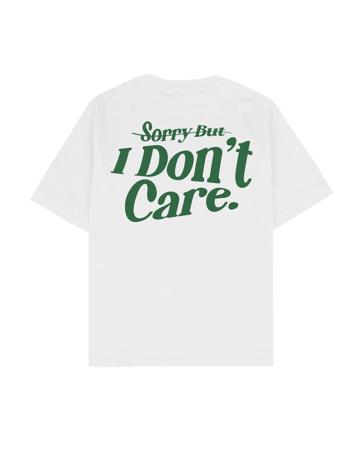 I DONT CARE